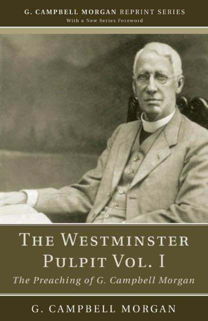 Cover for G. Campbell Morgan · The Westminster Pulpit vol. I (Pocketbok) (2012)