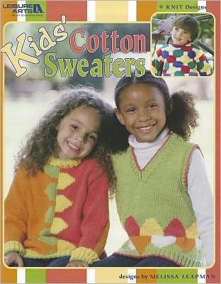 Cover for Melissa Leapman · Kids' Cotton Sweaters (Paperback Book) (2004)