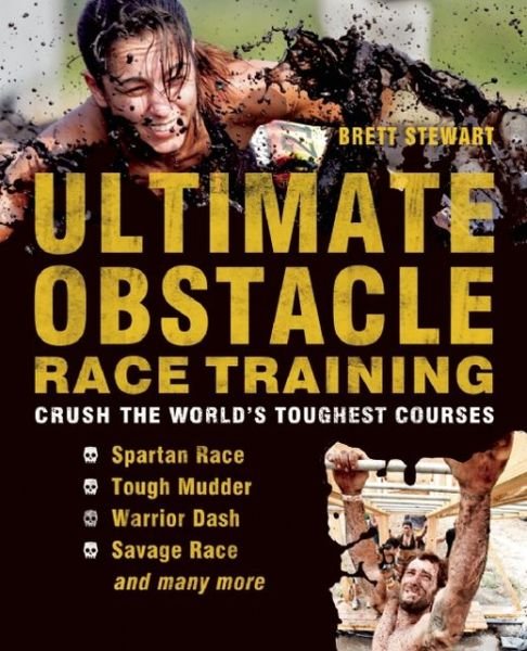 Cover for Brett Stewart · Ultimate Obstacle Race Training: Crush the World's Toughest Courses (Paperback Book) (2012)