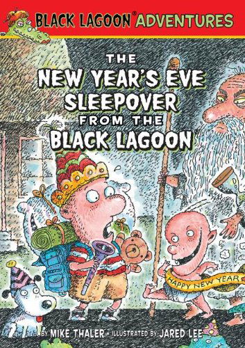 Cover for Mike Thaler · The New Year's Eve Sleepover from the Black Lagoon (Black Lagoon Adventures) (Innbunden bok) (2014)