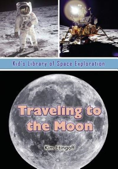 Cover for Kim Etingoff · Traveling to the Moon (Paperback Book) (2016)