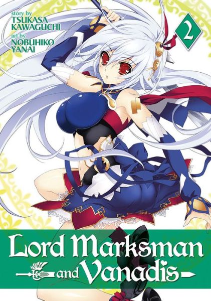 Cover for Tsukasa Kawaguchi · Lord Marksman and Vanadis Vol. 2 - Lord Marksman and Vanadis (Paperback Book) (2016)