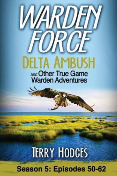 Warden Force - Terry Hodges - Books - Tharen Hodges - 9781629671048 - September 11, 2017