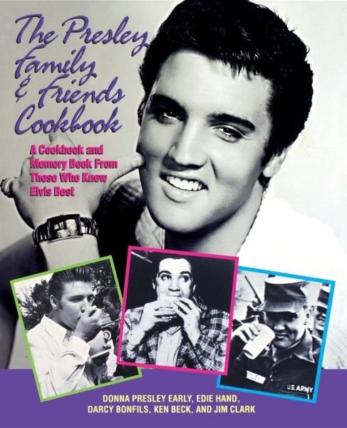 Cover for Donna Presley Early · The Presley Family &amp; Friends Cookbook (Inbunden Bok) (1998)