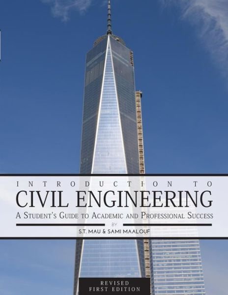 Cover for S. T. Mau · Introduction to Civil Engineering: A Student's Guide to Academic  and Professional Success (Paperback Book) [Revised edition] (2014)