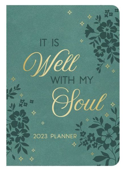 2023 Planner It Is Well with My Soul - Compiled By Barbour Staff - Books - Barbour Publishing - 9781636093048 - July 1, 2022