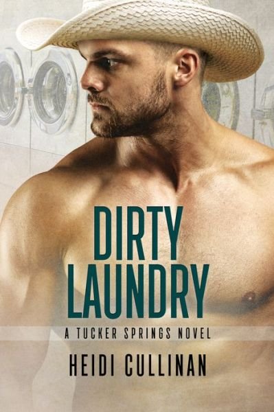Cover for Heidi Cullinan · Dirty Laundry - Tucker Springs (Pocketbok) [Second Edition,New edition] (2019)