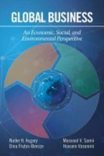 Cover for Nader H. Asgary · Global Business: An Economic, Social, and Environmental Perspective (Hardcover Book) (2019)