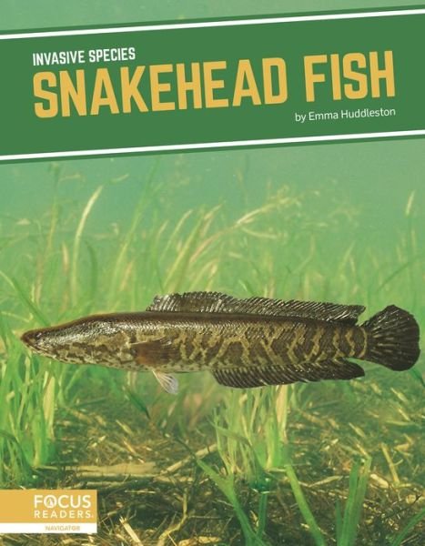 Cover for Emma Huddleston · Invasive Species: Snakehead Fish (Paperback Bog) (2021)