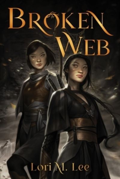 Cover for Lori M. Lee · Broken Web (Pocketbok) (2024)