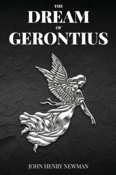 The Dream of Gerontius - John Henry Newman - Książki - Antiquarius - 9781647983048 - 24 września 2020