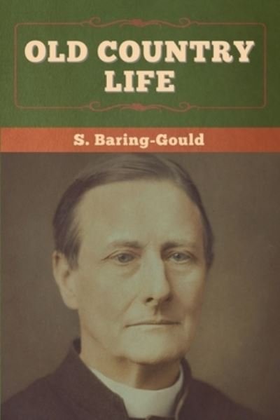Cover for S Baring-Gould · Old Country Life (Paperback Book) (2020)