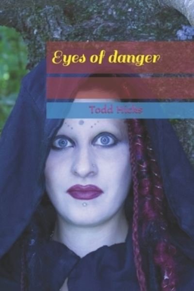 Cover for Todd Hicks · Eyes of danger (Paperback Book) (2019)