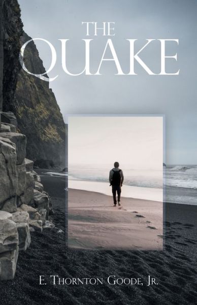 Quake - E. Thornton Goode Jr. - Books - iUniverse, Incorporated - 9781663244048 - August 23, 2022