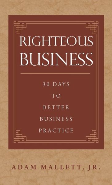 Cover for Jr Adam Mallett · Righteous Business (Innbunden bok) (2021)