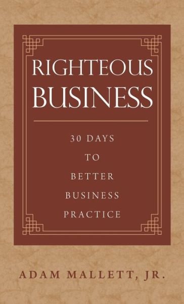 Cover for Jr Adam Mallett · Righteous Business (Hardcover bog) (2021)