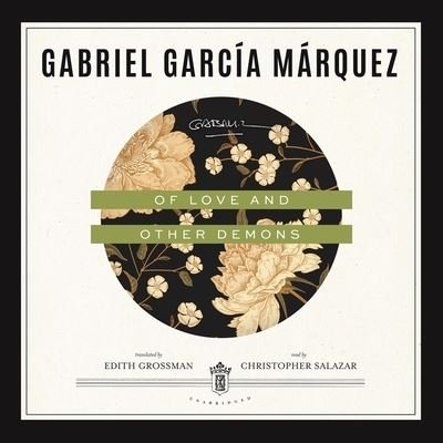 Of Love and Other Demons - Gabriel Garcia Marquez - Music - Blackstone Publishing - 9781665039048 - July 6, 2021