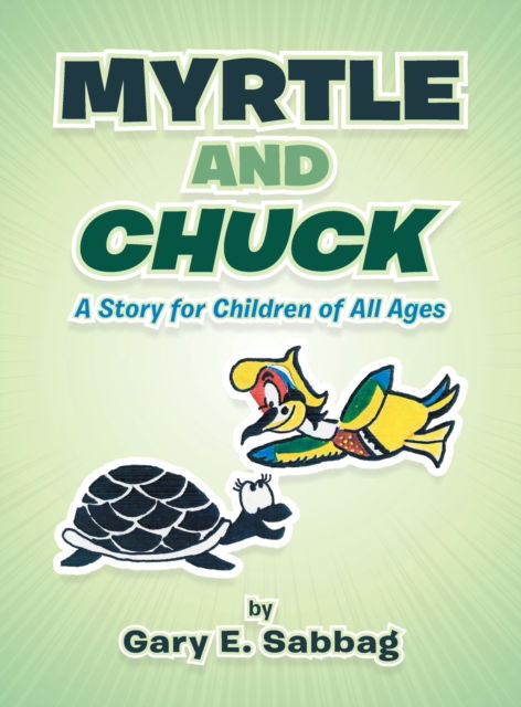 Gary E Sabbag · Myrtle and Chuck (Hardcover Book) (2020)