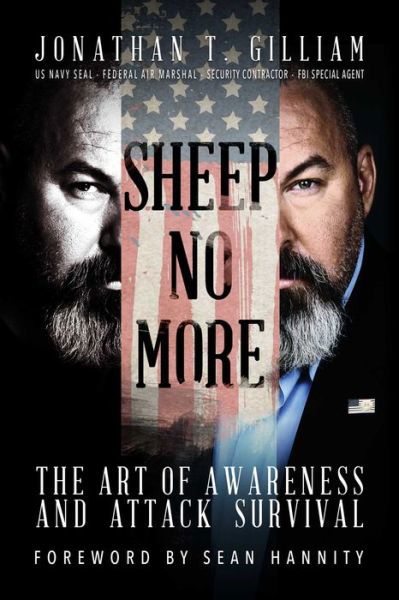 Cover for Jonathan T. Gilliam · Sheep No More: The Art of Awareness and Attack Survival (Book) (2017)