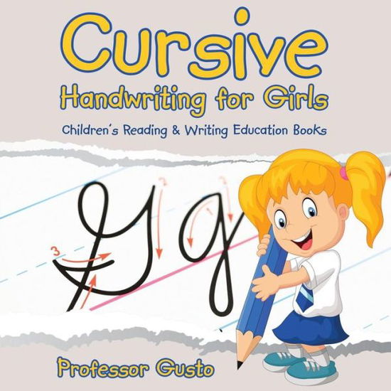 Cover for Professor Gusto · Cursive Handwriting for Girls (Paperback Book) (2016)