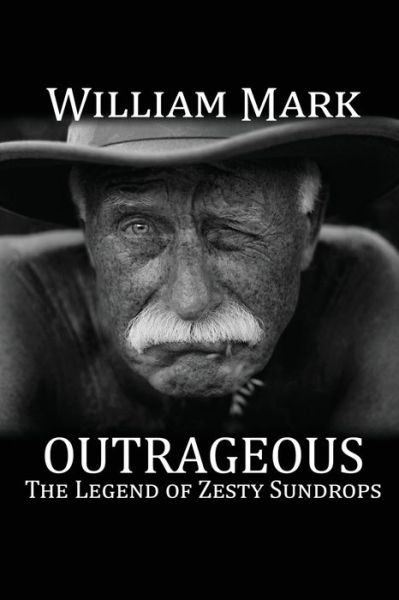 Cover for William Mark · Outrageous (Pocketbok) (2018)