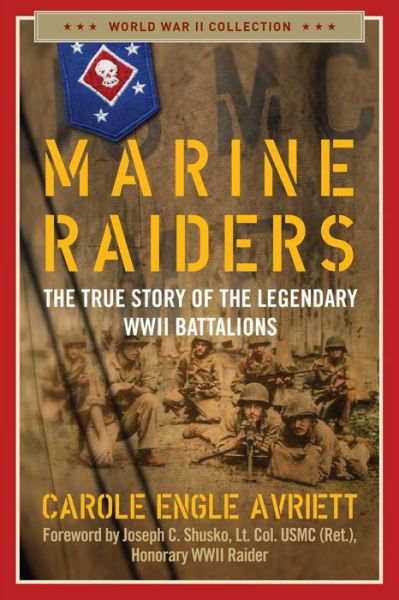 Cover for Carole Engle Avriett · Marine Raiders: The True Story of the Legendary WWII Battalions - World War II Collection (Paperback Book) (2022)