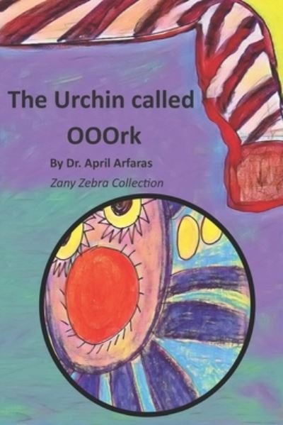 Cover for Arfaras · The Urchin Called Ooork (Pocketbok) (2019)