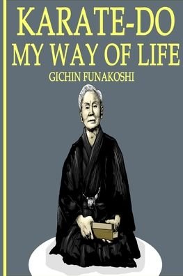 Gichin Funakoshi · Karate-Do: My Way of Life (Pocketbok) (2024)