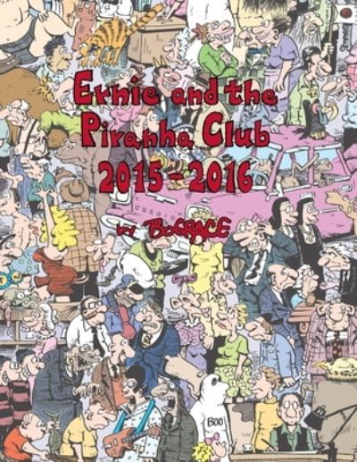 Cover for Bud Grace · Ernie and the Piranha Club 2015-2016 (Paperback Book) (2020)