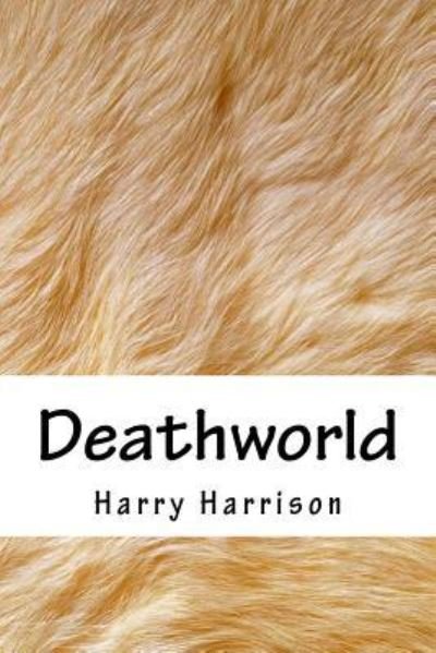 Cover for Harry Harrison · Deathworld (Taschenbuch) (2018)
