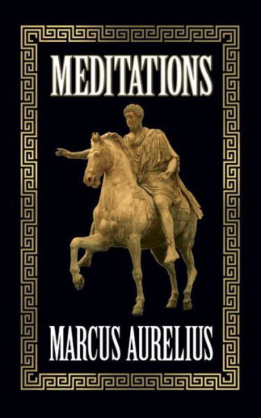 Meditations - Marcus Aurelius - Livros - G&D Media - 9781722503048 - 26 de julho de 2022