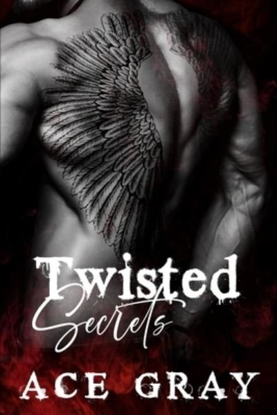 Cover for Ace Gray · Twisted Secrets (Paperback Book) (2018)