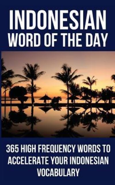 Cover for Word of The Day · Indonesian Word of the Day (Paperback Book) (2018)