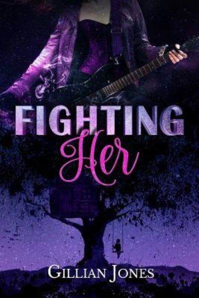 Cover for Gillian Jones · Fighting Her (Paperback Book) (2018)