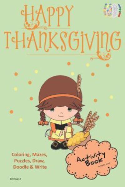 Happy Thanksgiving Activity Book Coloring, Mazes, Puzzles, Draw, Doodle and Write - Digital Bread - Libros - Independently Published - 9781729418048 - 29 de octubre de 2018