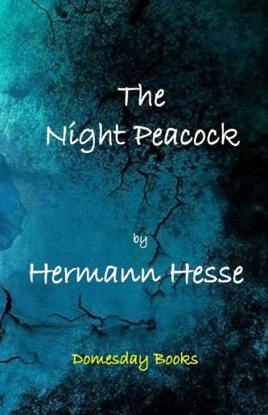 Cover for Hermann Hesse · The Night Peacock (Paperback Book) (2021)