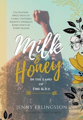 Cover for Jenny Erlingsson · Milk &amp; Honey in the Land of Fire &amp; Ice (Hardcover Book) (2020)