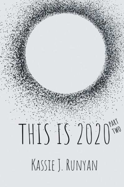 Cover for Kassie J Runyan · This is 2020 part two (Paperback Book) (2021)