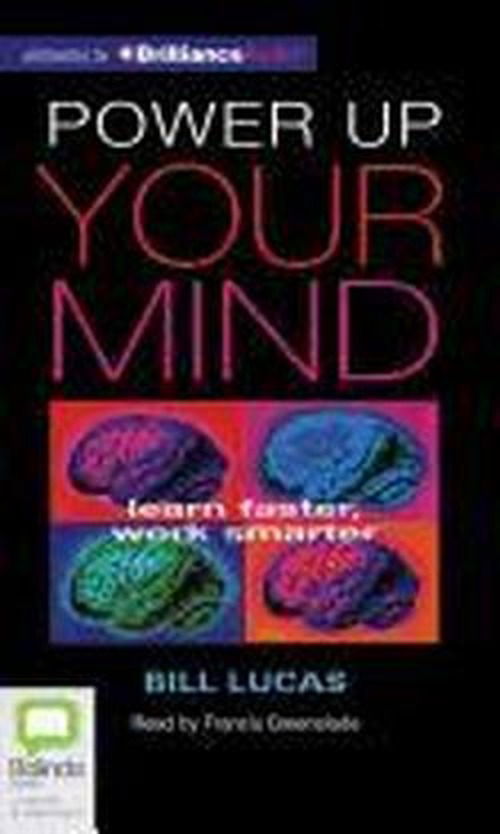 Cover for Bill Lucas · Power Up Your Mind: Learn Faster, Work Smarter (Audiobook (CD)) [Unabridged edition] (2012)