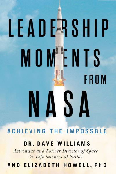 Cover for Dave Williams · Leadership Moments From NASA: Achieving the Impossible (Paperback Bog) (2021)