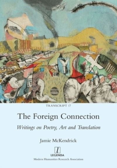Cover for Jamie McKendrick · The Foreign Connection: Writings on Poetry, Art and Translation - Transcript (Taschenbuch) (2022)
