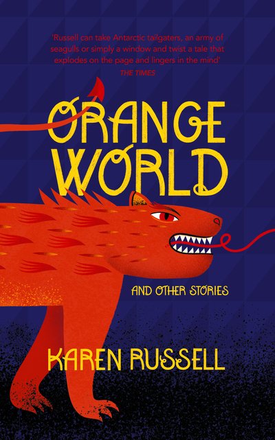 Cover for Karen Russell · Orange World (Hardcover bog) (2019)