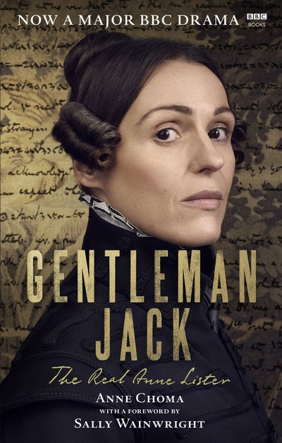 Cover for Sally Wainwright · Gentleman Jack: The Real Anne Lister The Official Companion to the BBC Series (Paperback Book) (2019)
