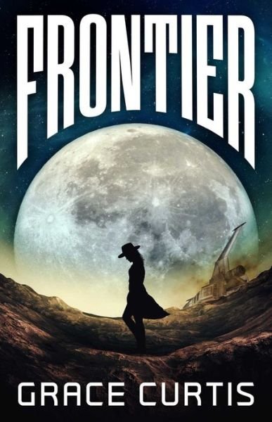 Cover for Grace Curtis · Frontier (Hardcover bog) (2023)