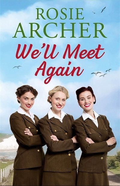 Cover for Rosie Archer · We'll Meet Again: The Bluebird Girls 2 - The Bluebird Girls (Hardcover Book) (2019)