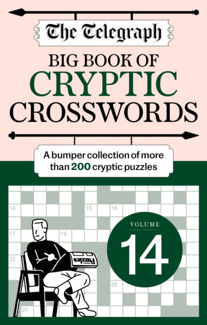 The Telegraph Big Book of Cryptic 14: A bumper collection of more than 200 puzzles - The Telegraph Puzzle Books - Telegraph Media Group Ltd - Books - Octopus Publishing Group - 9781788406048 - July 17, 2025