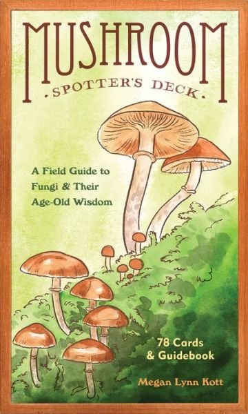 Cover for Megan Lynn Kott · Mushroom Spotter's Deck: A Field Guide to Fungi &amp; Their Age-Old Wisdom (Flashcards) (2023)