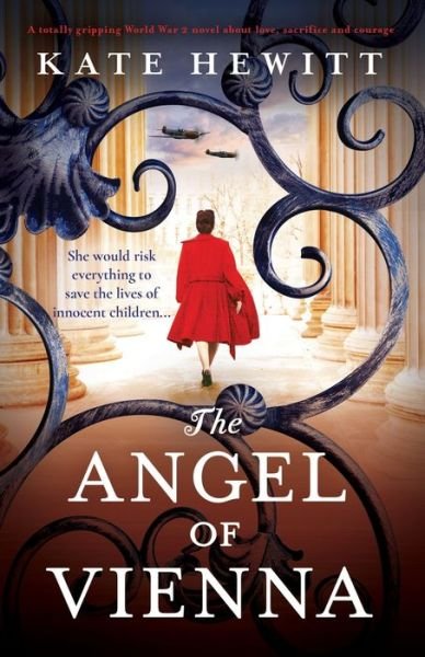 Cover for Kate Hewitt · The Angel of Vienna: A totally gripping World War 2 novel about love, sacrifice and courage (Pocketbok) (2022)