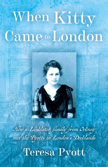 Cover for Teresa Pyott · When Kitty Came To London (Paperback Bog) (2024)