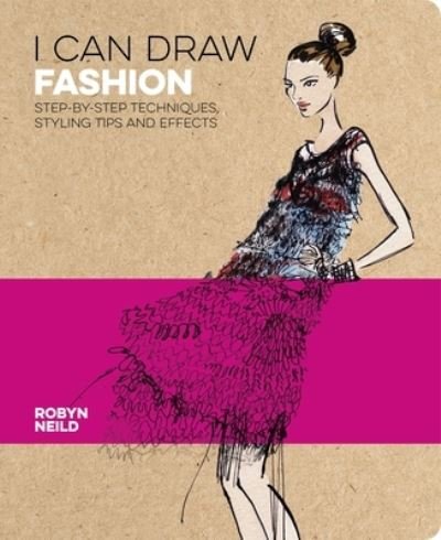 I Can Draw Fashion - Robyn Neild - Books - Sirius Entertainment - 9781839407048 - February 15, 2021